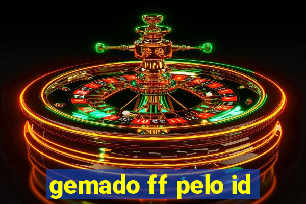 gemado ff pelo id